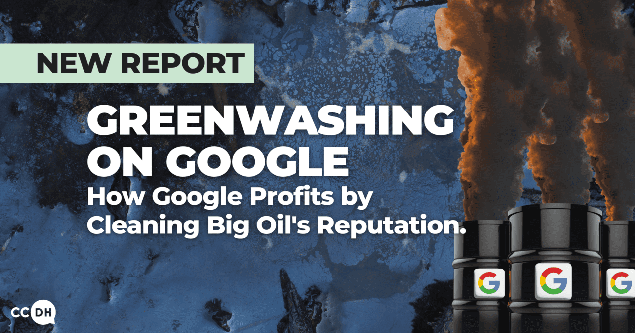 Greenwashing on Google Report cover. "Greenwashing on Google: How Google Profits by Cleaning Big Oil's Reputation"