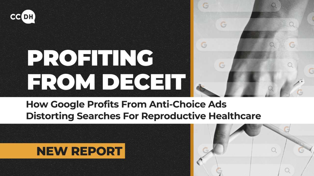 CCDH new research: Google profits from deceptive fake clinics ads.